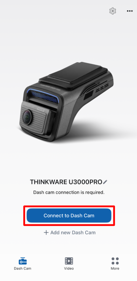 Connect to Dash Cam button in the THINKWARE DASH CAM LINK app